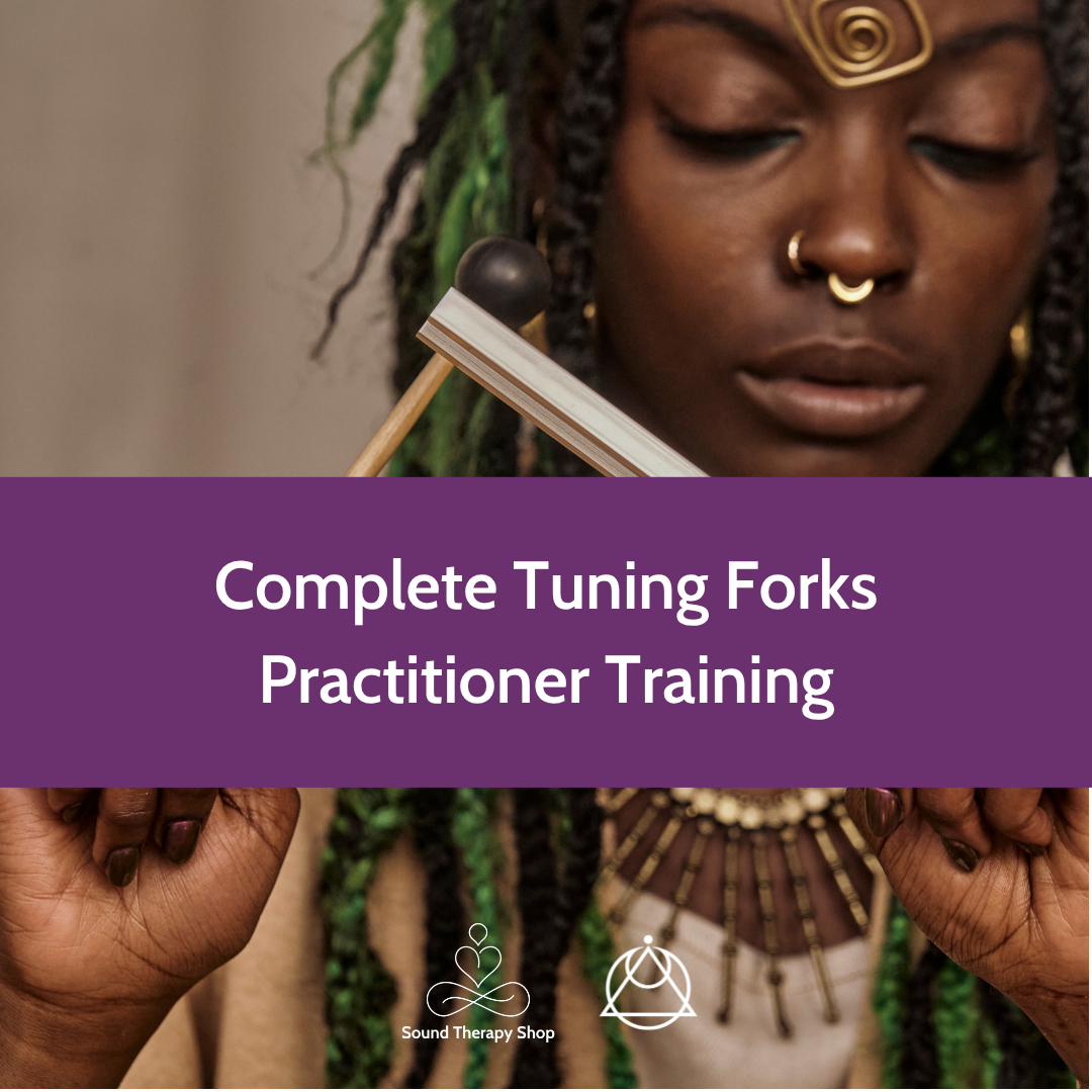 Complete Tuning Forks Practitioner Training