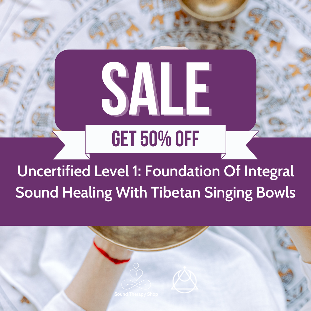 Online Uncertified Level 1 Course: Foundations of Integral Sound Healing with Tibetan Singing Bowls