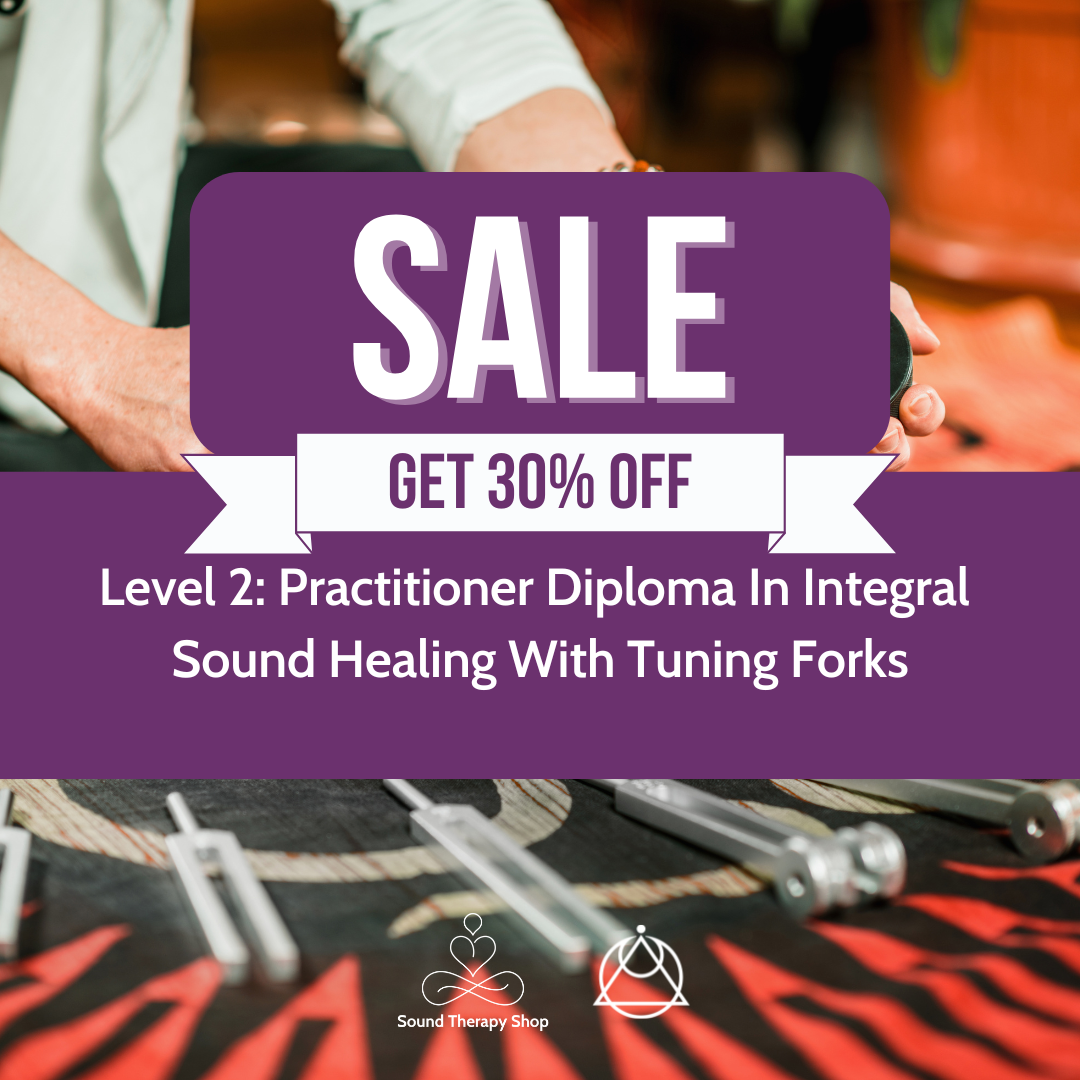 Online Certified Level 2 Course: Practitioner Diploma In Integral Sound Healing Tuning Forks Online Course